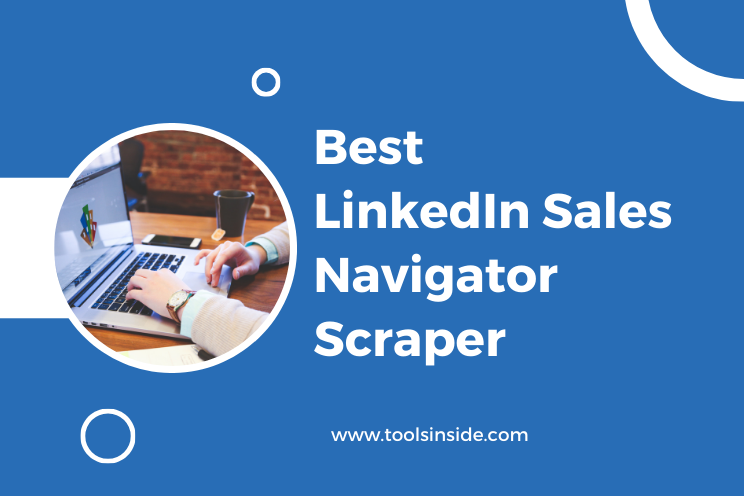 Best LinkedIn Sales Navigator Scraper